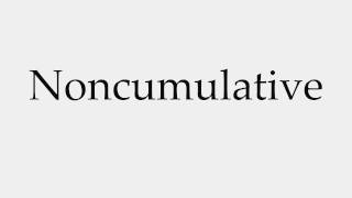 How to Pronounce Noncumulative [upl. by Lavern]