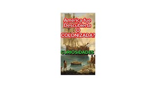 Descubrimiento o colonización de America curiosidades youtube colonización [upl. by Jegger450]