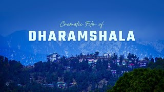 Dharamshala Cinematic Film 2024 Including Mcleodganj Namgyal Monastery Tea Garden Naddi and More [upl. by Jerrol]