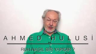 Ruh Nasıl Bir Yapıdır  Ahmed Hulusi [upl. by Anirbed284]