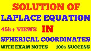 SOLUTION OF LAPLACE EQUATION IN SPHERICAL COORDINATES  MATHEMATICAL PHYSICS  WITH EXAM NOTES [upl. by Geminian]