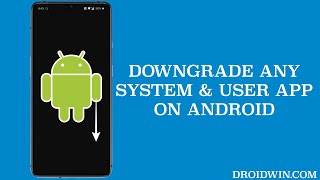 How to Downgrade any Android App Both System and User Apps [upl. by Aram774]