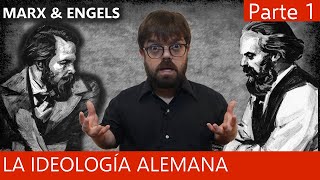 La Ideología Alemana  Marx y Engels 12 [upl. by Einram]