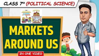 Markets Around Us  Full Chapter in 1 Video  Class 7th SST Junoon Batch [upl. by Nenney]