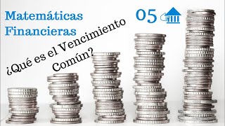 05 Matemáticas Financieras El Vencimiento común año comercial y año civil [upl. by Jp]