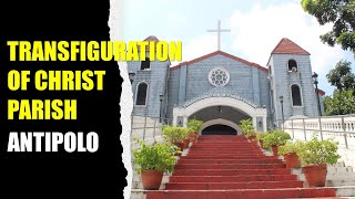 TRANSFIGURATION OF CHRIST PARISH  ANTIPOLO CITY [upl. by Nueoras]