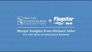 Merger Insights from Michael Adler  Executive Insights  Flagstar Bank [upl. by Jennine]