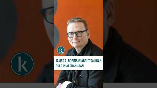 James A Robinson winner of the 2024 Nobel Prize for Economics about Taliban rule in Afghanistan [upl. by Anifares]