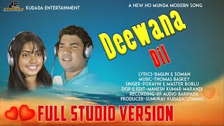 NEW HO SONG 2021 II DEEWANA DIL HOBAYANA II KUDADA ENTERTAINMENT II MASTER BOBLU amp PORAYNI [upl. by Imiaj734]