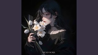 Dead Soul [upl. by Maram]