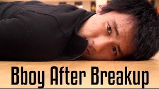 Bboy After Breakup [upl. by Artnoed]