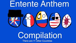 Entente Powers Anthem Compilation Uk France Russian Empire USA Japanese Empire Italy and More [upl. by Gaston]