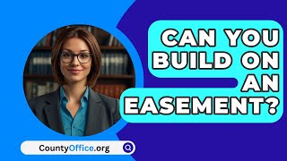 Can You Build On An Easement  CountyOfficeorg [upl. by Berkow]