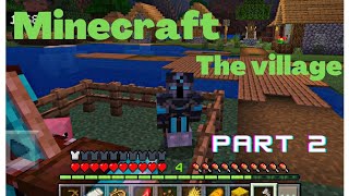 Minecraft  The Village  Part 2  Survival series  minecraft [upl. by Sinnod325]