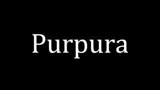 How to pronounce Purpura [upl. by Lenni]