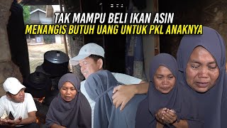 TAK MAMPU BELI IKAN ASIN  BURUH TANI MENANGIS BUTUH UANG UNTUK PKL ANAKNYA [upl. by Bobbi]