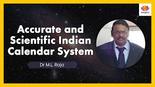 Accurate and Scientific Indian Calendar System  Dr M L Raja  SangamTalks [upl. by Edras]