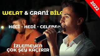 Welat amp Grani Bilo  Kopmalık Halay  Heci  Hedi Hedi  Celebe [upl. by Cade]