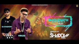 Bam Bam Bhole Bholenath  Shivratri Special  Viruss  Dj Shadow  Acme Muzic [upl. by Jordans]