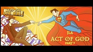 JLA Act of God Part 2  Atop the Fourth Wall [upl. by Barnebas899]