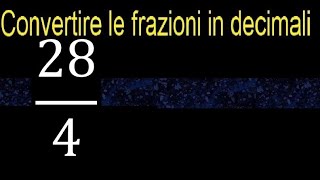 Convertire 284 in decimale  convertire la frazione in decimale frazioni in decimali [upl. by Rosario]