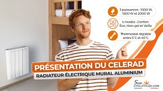 Présentation du CELERAD  Radiateur Électrique Mural en Aluminium [upl. by Fortier]