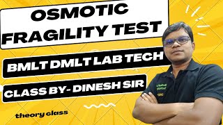 Osmotic Fragility Test  CLASS BY DINESH SIR BMLT DMLT LAB TECH [upl. by Asilenna]