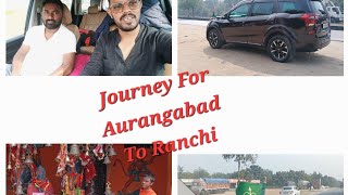 Journey Aurangabad To Ranchi [upl. by Viole793]