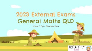 2023 External Exams QLD General Maths Paper 2 Bivariate Data Q6 [upl. by Ashmead]