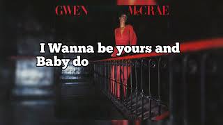 Gwen McCrae  Do You Wanna Be Mine lyrics [upl. by Barret]