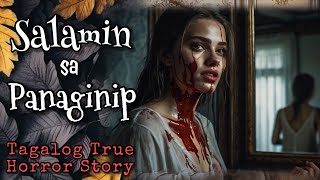 SALAMIN SA PANAGINIP  TAGALOG TRUE HORROR STORY  KWENTONG ASWANG [upl. by Ocko]