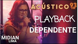 Dependente PlayBack  Midian Lima Acústico 93 [upl. by Harri]