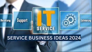 Service Business Ideas 2024 [upl. by Cheney]