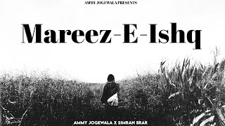 MareezEIshq  Ammy Jogewala Official Audio [upl. by Darwen]