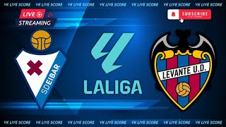 Eibar vs Levante 🔴Live Match Today⚽🎬 [upl. by Eiaj]