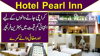 Hotel Pearl Inn Karachi janay walo k liye intehai kamm qeemat mein behtreen furniture aur kamray [upl. by Calan]