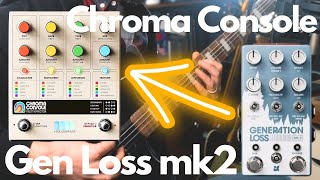 Can the Chroma Console replicate the Chase Bliss Generation Loss Mk 2 Pedal Lets find out [upl. by Asaeret]