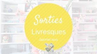 Les sorties livresques 💸 Janvier 2019  On commence bien lannée [upl. by Bound]