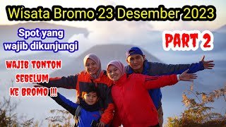 WISATA BROMO TERBARU DESEMBER 2023 ❤️ SPOT YANG WAJIB DIKUNJUNGI ❤️ [upl. by Edualc]