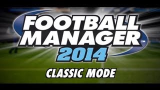 FM14 Video Blog  Classic Mode English version [upl. by Poll]