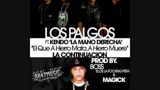 Los Palgos Ft KendoEl Que Hierro Mata Hierro Muere Full Version 1 amp 2mp4 [upl. by Asquith278]