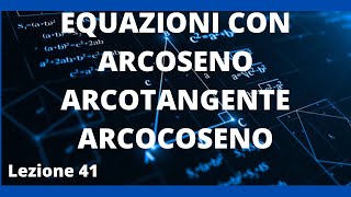 Equazioni con arcoseno arcocoseno e arcotangente [upl. by Ased]