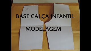 Molde base calça infantil  Modelagem [upl. by Annovoj]