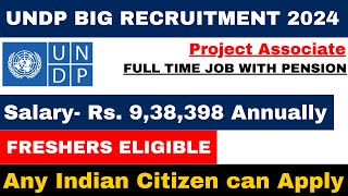 UNDP FULL TIME RECRUITMENT 2024  SALARY 9 LPA  UNDP INDIA VACANCY  FRESHERS ELIGIBLE  NGO JOBS [upl. by Elrebma]