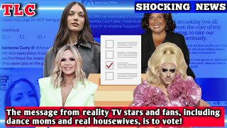 The message from reality TV stars and fans including dance moms and real housewives is to vote [upl. by Joye]