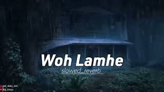 Atif Aslam Woh Lamhe Woh Baatein slowed amp reverblyrics lofi wormono lyricalvideostatus [upl. by Rochella]