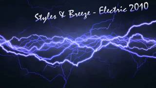 Breeze amp Styles  Electric 2010 [upl. by Monreal]