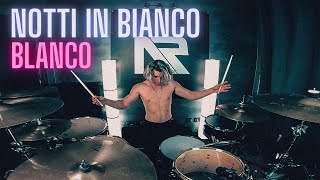 BLANCO  Notti In Bianco  Riccardo Aguiari Drum Cover [upl. by Larianna]