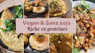 7 repas SANS SOJA  VEGAN  PROTÉINÉ [upl. by Zitella520]