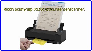 BEWERTUNG 2024 Ricoh ScanSnap iX1300 Dokumentenscanner WESENTLICHE Einzelheiten [upl. by Outhe]